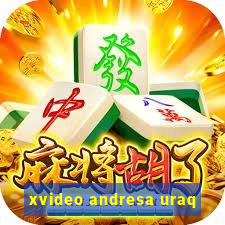 xvideo andresa uraq